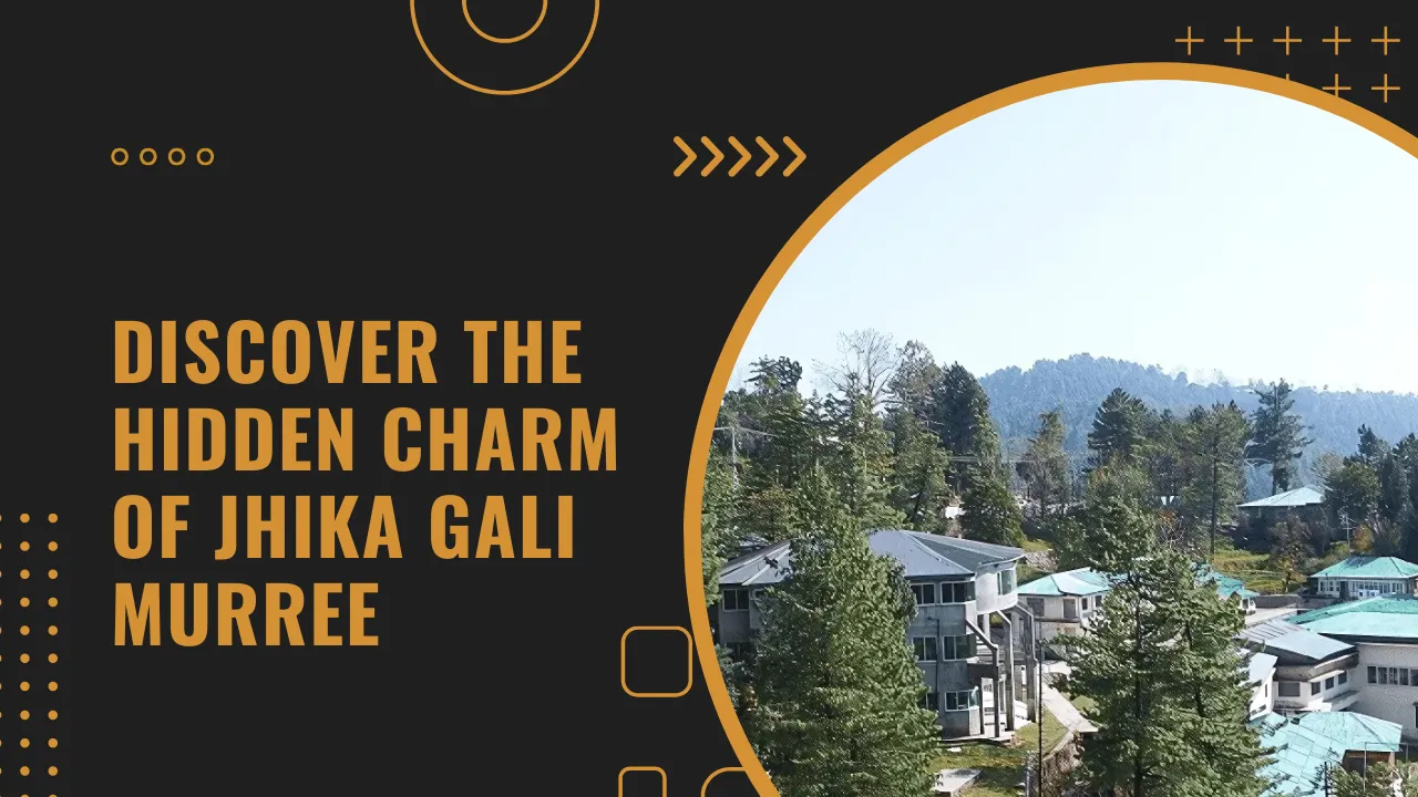 Jhika Gali, a Hidden Beauty in Murree
