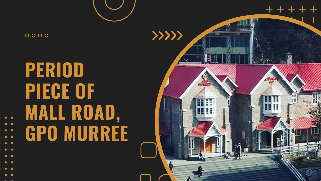 Period Piece of Mall Road, GPO Murree