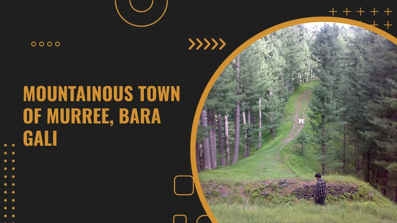 Mountainous town of Murree, Bara Gali